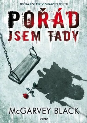 Zdjęcie produktu dla Pořád jsem tady (Black McGarvey)