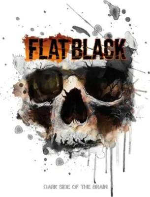 Produktbild von Flat Black: Dark Side Of The Brain