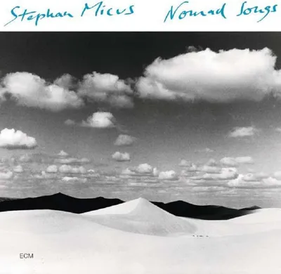 Productafbeelding van Micus, Stephan - Nomad Songs