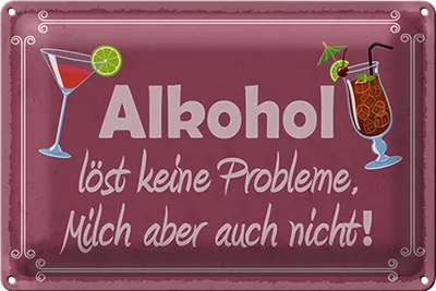 Produktbild von Blechschild Alkohol 30x20cm löst keine Probleme lila Schild