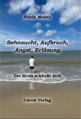 Produktbild von Sehnsucht, Aufbruch, Angst, Erlösung