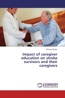 Produktbild von Impact of caregiver education on stroke survivors and their caregivers