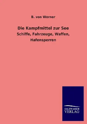 Produktbild von Die Kampfmittel zur See