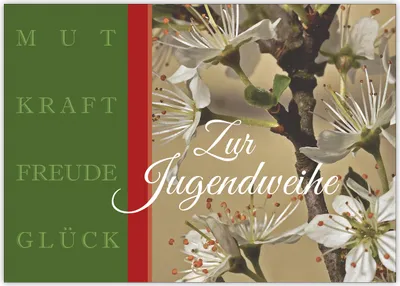 Produktbild von Frische Blüten Glückwunsch Grußkarte um: Mut, Kraft, Freude, Glück zur Jugendweihe zu wünschen