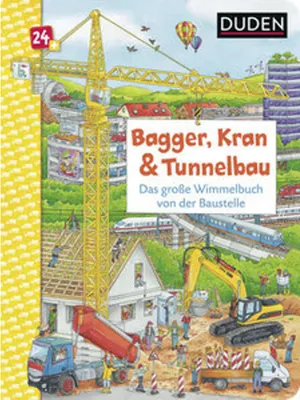 Image de Duden 24+: Bagger, Kran und Tunnelbau