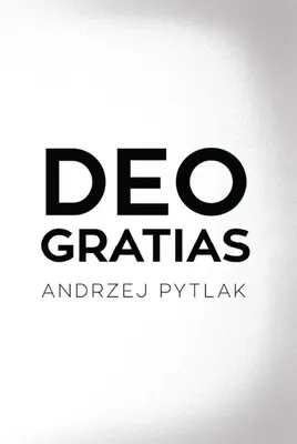 Zdjęcie produktu dla Deo Gratias - Andrzej Pytlak (Buch auf Polnisch)