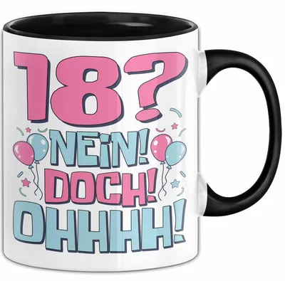 Produktbild von 18er Geburtstag Geschenk Männer Frauen 18 Nein Doch Ohhhh Lustiger Spruch Geschenkidee Kaffee-Becher (Schwarz)