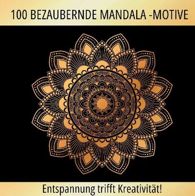 Produktbild von Mandalas zum Träumen: 100 inspirierende Motive für Ruhe und Kreativität!