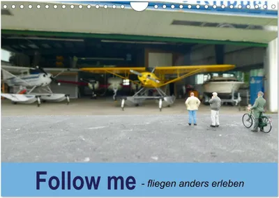 Produktbild von Follow me - fliegen anders erleben (Wandkalender 2026 DIN A4 quer), CALVENDO Monatskalender