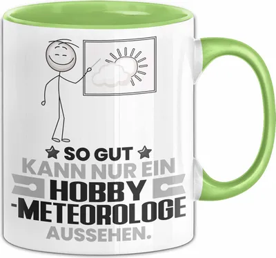 Produktbild von Hobbymeteorologe Geschenk Tasse So Gut Kann Nur Ein Hobbymeteorologe Aussehen Geschenkidee Kaffee-Becher (Grün)