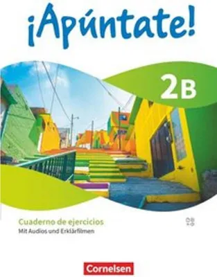 Image de ¡Apúntate! Ausgabe 2024 - Band 2 - Lernjahr 4 - Cuaderno de ejercicios 2B - Mit Audios und Erklärfilmen