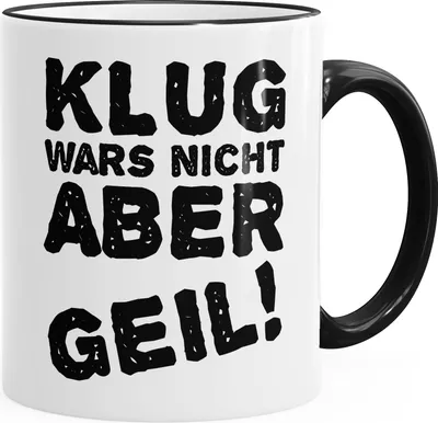 Produktbild von Spruch-Tasse Klug wars nicht aber geil Tasse mit Farbkante MoonWorks® schwarz unisize