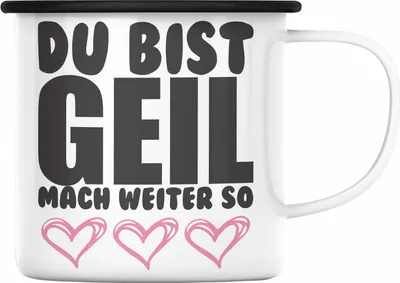 Produktbild von Trendation - Du Bist Geil Mach Weiter So - Lustige Emaille Tasse mit Spruch Beste Freundin Kollege Geschenk (Schwarz)