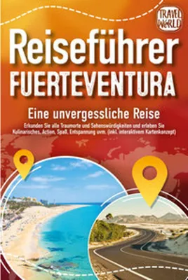 Obrázok produktu pre REISEFÜHRER FUERTEVENTURA - Eine unvergessliche Reise: Erkunden Sie alle Traumorte und Sehenswürdigkeiten und erleben Sie Kulinarisches, Action, Spaß, ... uvm. (inkl. interaktivem Kartenkonzept)