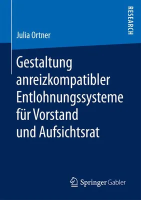 Immagine prodotto di Gestaltung anreizkompatibler Entlohnungssysteme für Vorstand und Aufsichtsrat