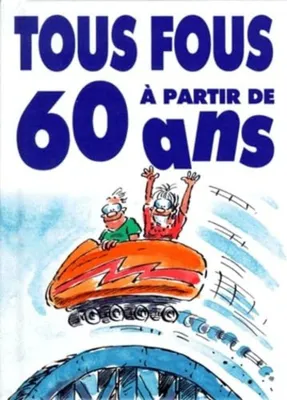 Produktbild von Tous Fous A 60 Ans