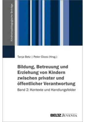Zdjęcie produktu dla Bildung, Betreuung und Erziehung von Kindern zwischen privater und öffentlicher Verantwortung