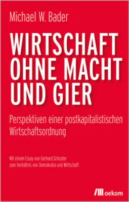 Produktbild von Wirtschaft ohne Macht und Gier