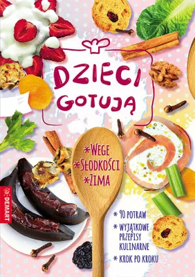 Image de Dzieci gotują Wege / Słodkości / Zima - Agnieszka Górska (Für Kinder, Kulinarik auf Polnisch)