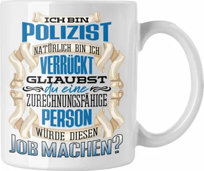 Produktbild von Trendation - Ich Bin Polizist Tasse Geschenk Geburtstag Lustiger Spruch Polizei Ausbildung Geschenkidee (Weiß)