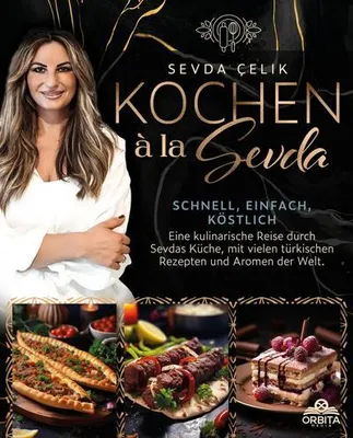 Image de Kochen à la Sevda - Schnell, einfach, köstlich