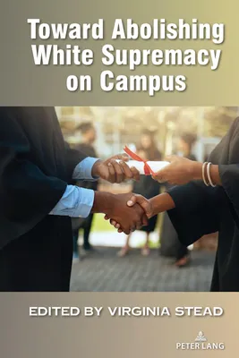 Produktbild von Toward Abolishing White Supremacy on Campus