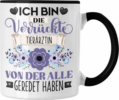 Produktbild von Trendation - Tierärztin Tasse Geschenk Lustiger Spruch Geschenkidee Ich Bin Die Verrückte Tierärztin Von Der Alle Geredet Haben (Schwarz)