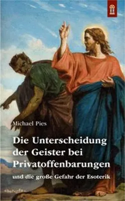 Immagine prodotto di Die Unterscheidung der Geister bei Privatoffenbarungen