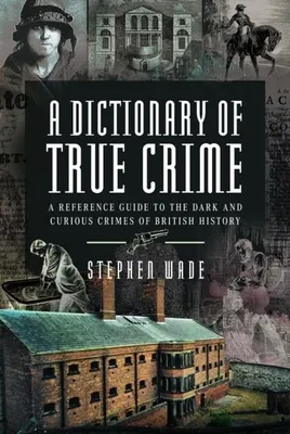 Immagine prodotto di Dictionary Of True Crime – Lingua: Inglese