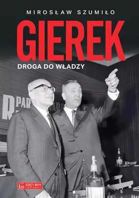 Immagine prodotto di Gierek. Droga do władzy - biografia polityczna