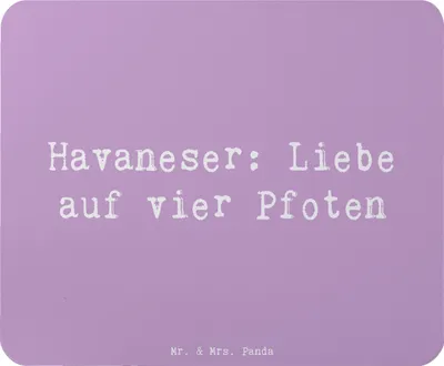 Produktbild von Mr. & Mrs. Panda Mauspad Spruch Havaneser Liebe - Lavendeltraum - Geschenk, pc mausunterlage, mousepad, mousematte, Erziehung, Hunderassen Charakter, Spiel, Vier Pfoten