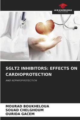 Produktbild von Sglt2 Inhibitors: Effects On Cardioprotection