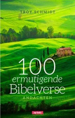 Image de Schmidt, T: 100 ermutigende Bibelverse - Andachten