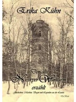 Image de Kühn, E: Der alte Nieskyer Wartturm erzählt - Geschichten