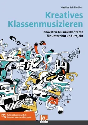 Produktbild von Kreatives Klassenmusizieren