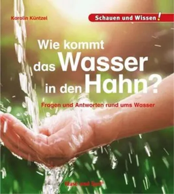 Produktbild von Wie kommt das Wasser in den Hahn?