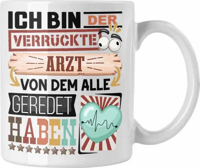 Produktbild von Trendation - Arzt Tasse Geschenk Spruch Lustig Geschenkidee für Arzt Geburtstag Ich Bin Der Verrückte Arzt Hausarzt (Weiß)