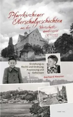 Obrázok produktu pre Pfarrkirchener Oberschulgeschichten aus der Wirtschaftswunderzeit 1951-1955
