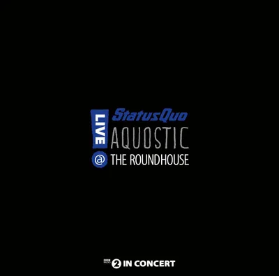 Produktbild von Status Quo-Aquostic! Live At The Roundhouse