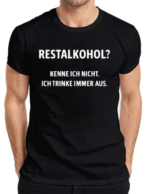 Produktbild von Restalkohol kenne ich nicht trinke immer aus Party Geschenk Bier Herren T-Shirt, Schwarz, M
