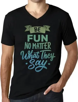 Produktbild von Herren Grafik T-Shirt V-Ausschnitt Sei lustig egal was sie sagen – Be Fun No Matter What They Say – Öko-Verantwortlich Vintage Jahrgang Kurzarm