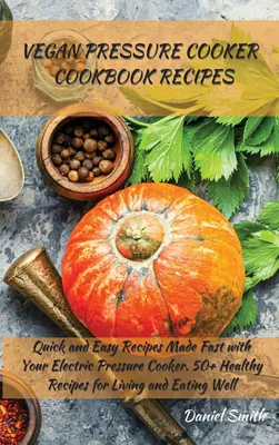 Produktbild von Vegan Pressure Cooker   Cookbook Recipes