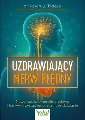 Image de Nerw błędny - przewodnik uruchomienia wbudowanego systemu samoleczenia. Przełomowe odkrycia neuroimmunologii