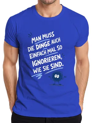 Immagine prodotto di T-shirt da uomo, blu, taglia L, con la scritta "Semplicemente ignora le cose così come sono" (in tono sarcastico)