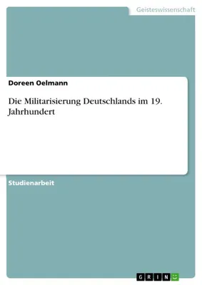 Produktbild von Die Militarisierung Deutschlands im 19. Jahrhundert