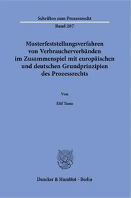Immagine prodotto di Musterfeststellungsverfahren von Verbraucherverbänden im Zusammenspiel mit europäischen und deutschen Grundprinzipien des Prozessrechts.