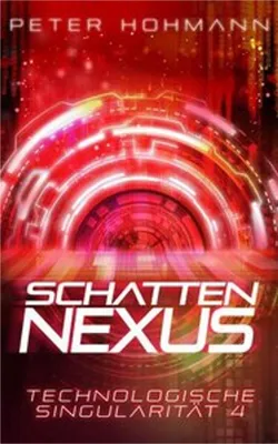 Obrázok produktu pre Schattennexus (Technologische Singularität 4)