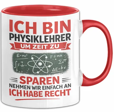 Produktbild von Physiklehrer Unterricht Tasse Geschenk Lustige Geschenkidee Spruch Ich Bin Physiklehrer (Rot)