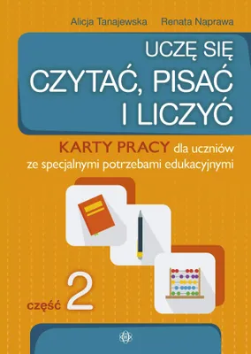 Productafbeelding van Uczę się czytać, pisać i liczyć. Część 2. Karty pracy dla uczniów ze specjalnymi potrzebami edukacyjnymi