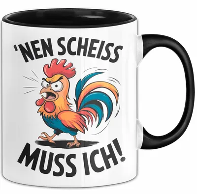Produktbild von Sarkastisches Huhn Tasse Geschenk Lustige Geschenkidee Nen Scheiß Muss Ich (Schwarz)